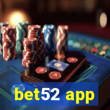 bet52 app